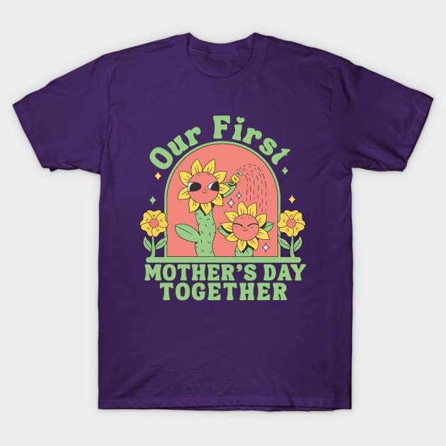 Our First Mother's Day Together T-Shirt by Annabelhut